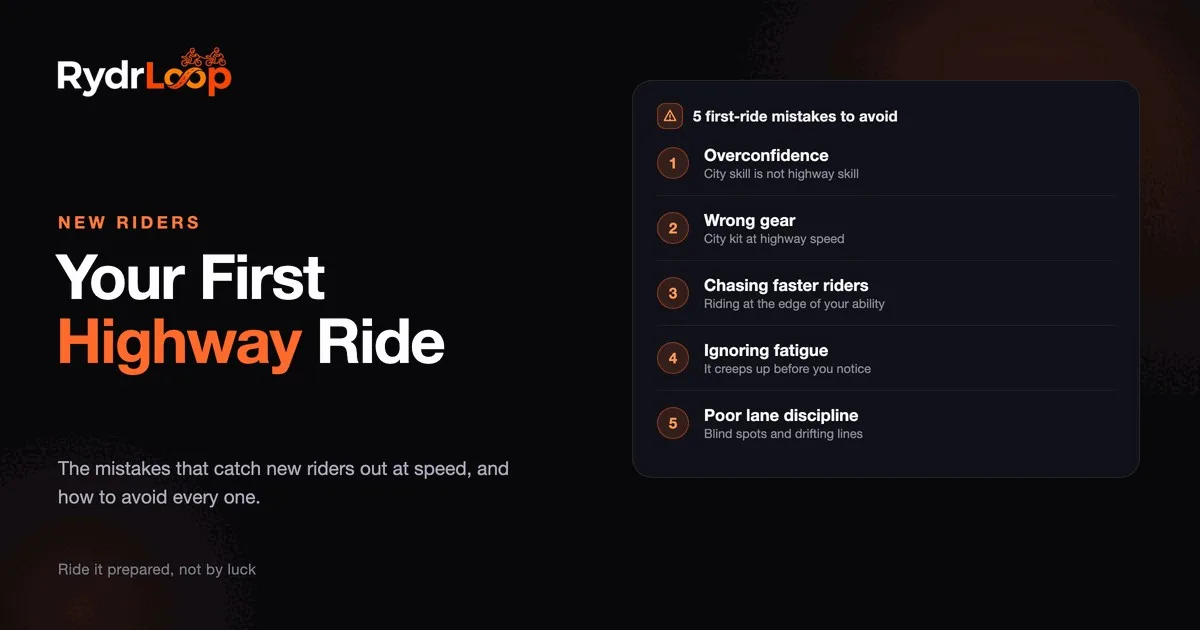 A numbered list of the five biggest mistakes new riders make on their first highway ride, from the RydrLoop guide